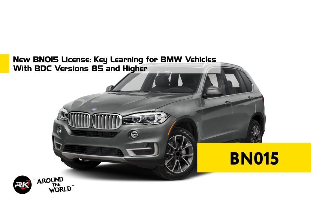 New BN015 License: Key Learning for BMW Vehicles With BDC Versions 85 and Higher